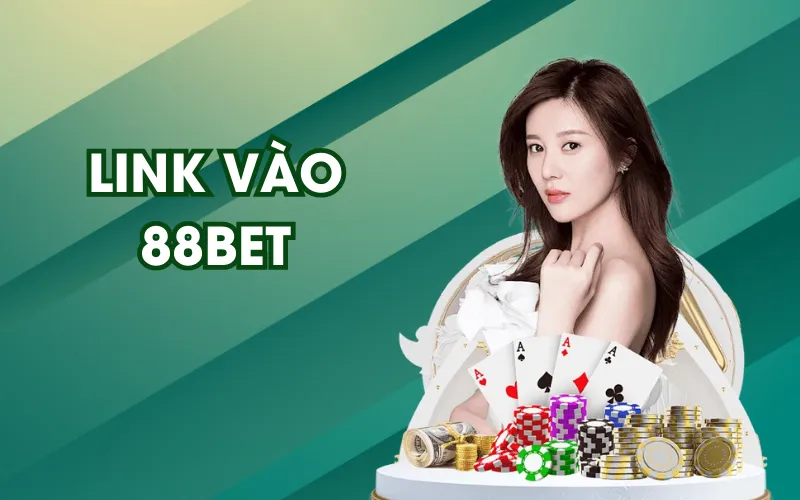 Tổng quan về link vào 88BET